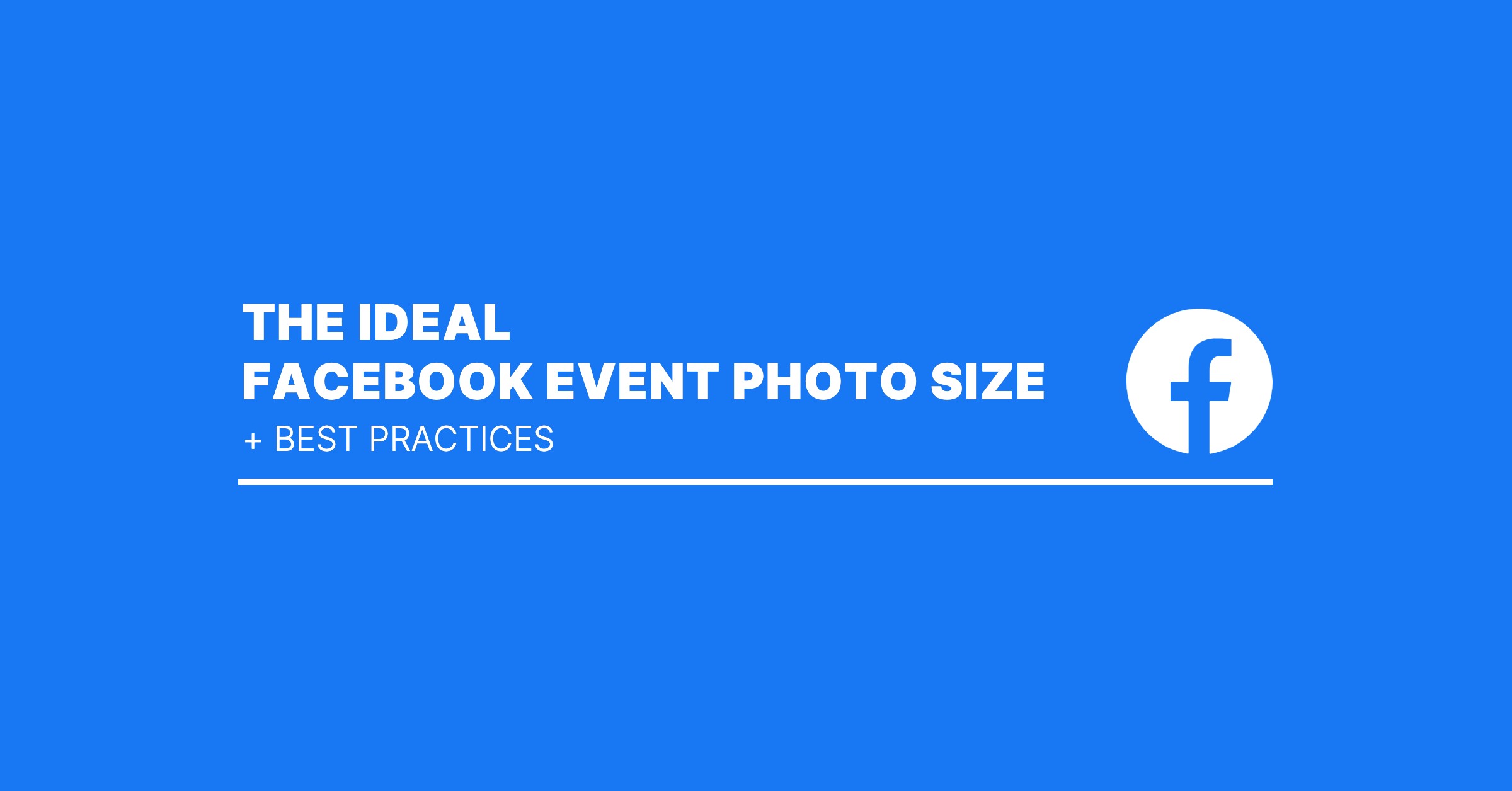 A blog featured image reading the ideal facebook event photo size