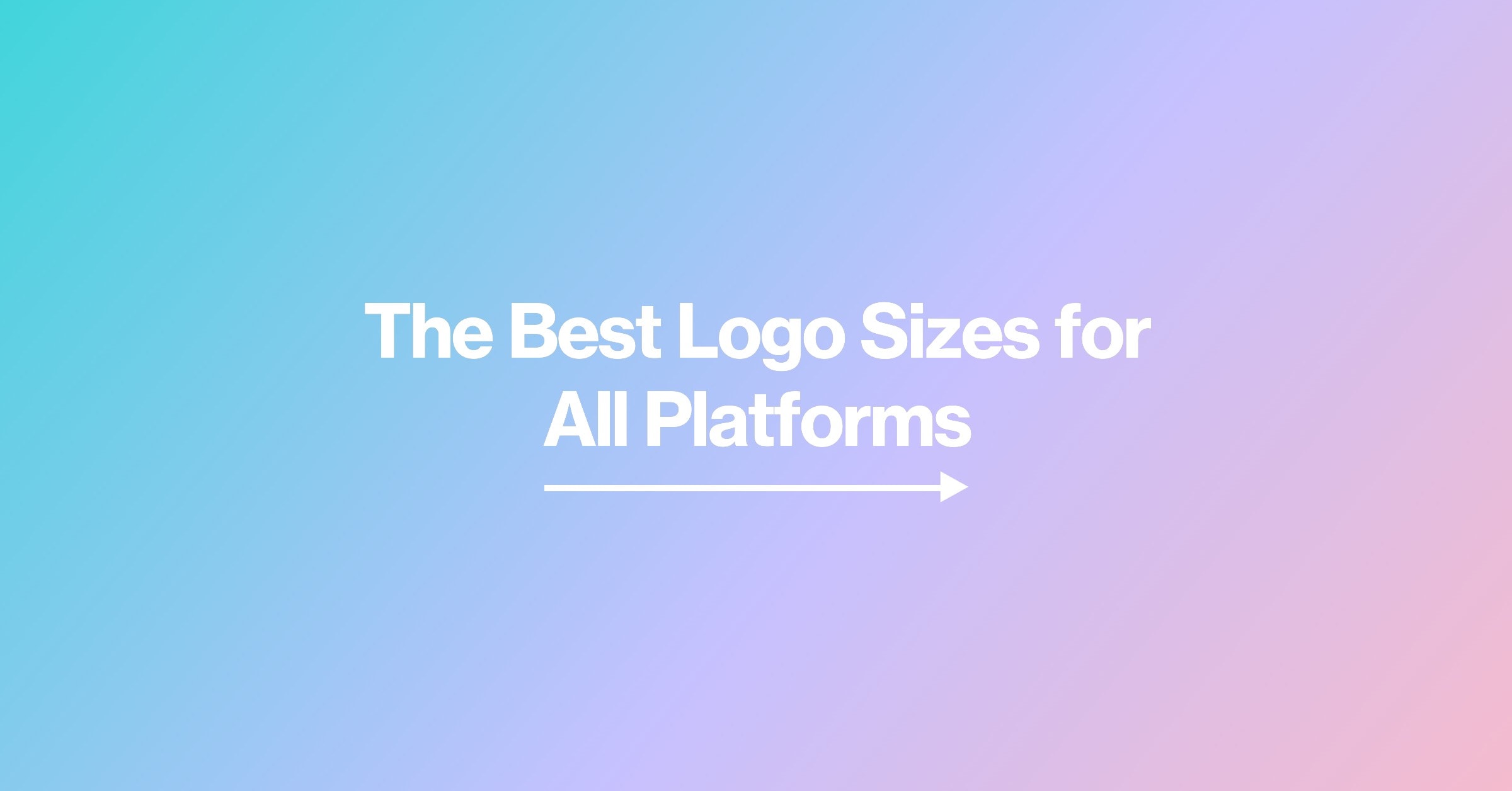 Best logo size for all platforms