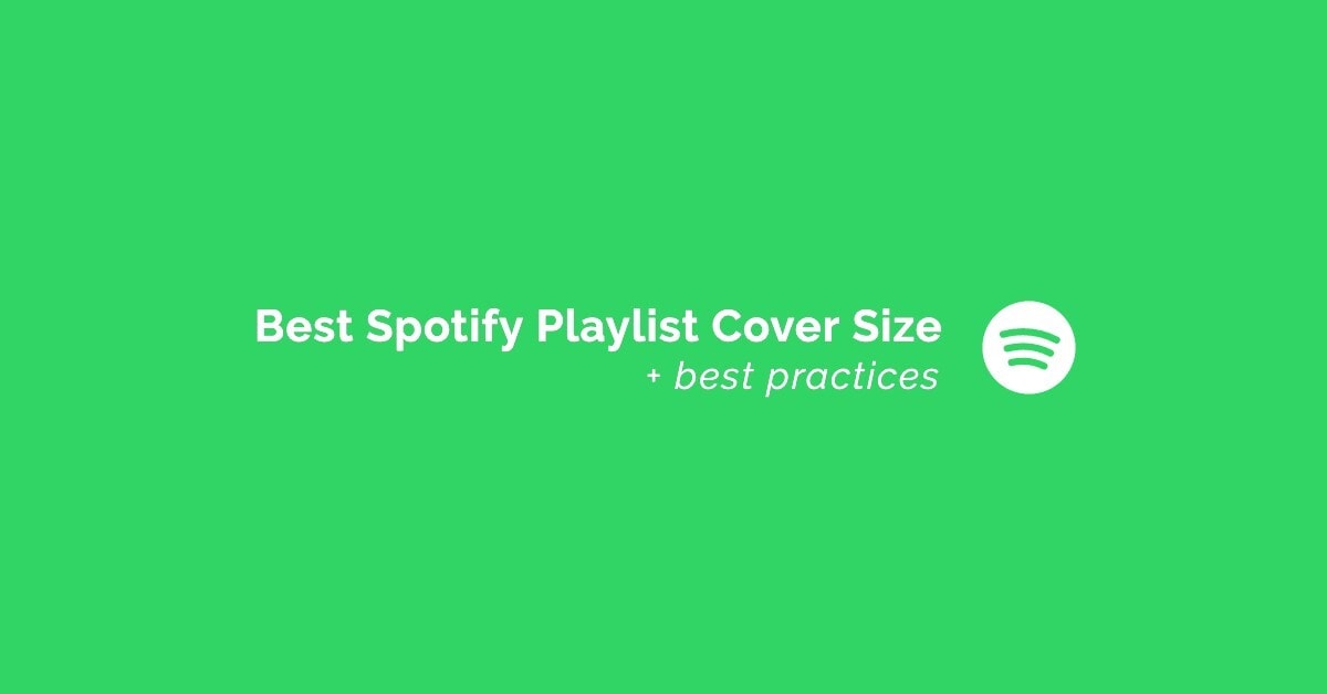 Best Spotify Cover Dimensions & Best Practices