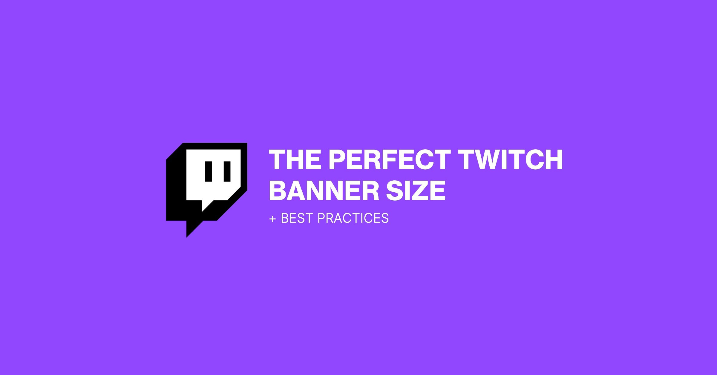 Twitch banner size and best practices blog image