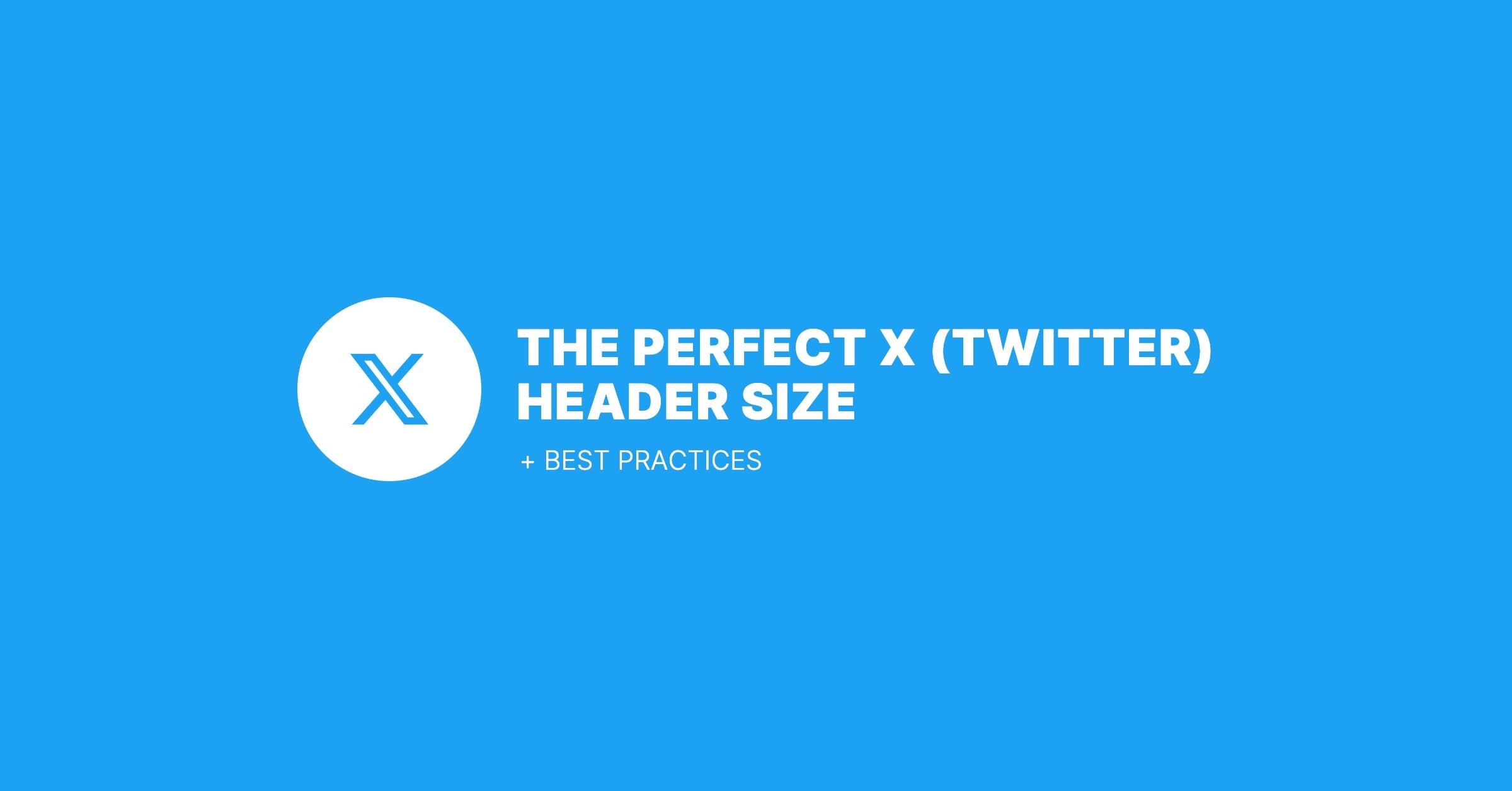 A blog featured image reading the perfect x (twitter) header size