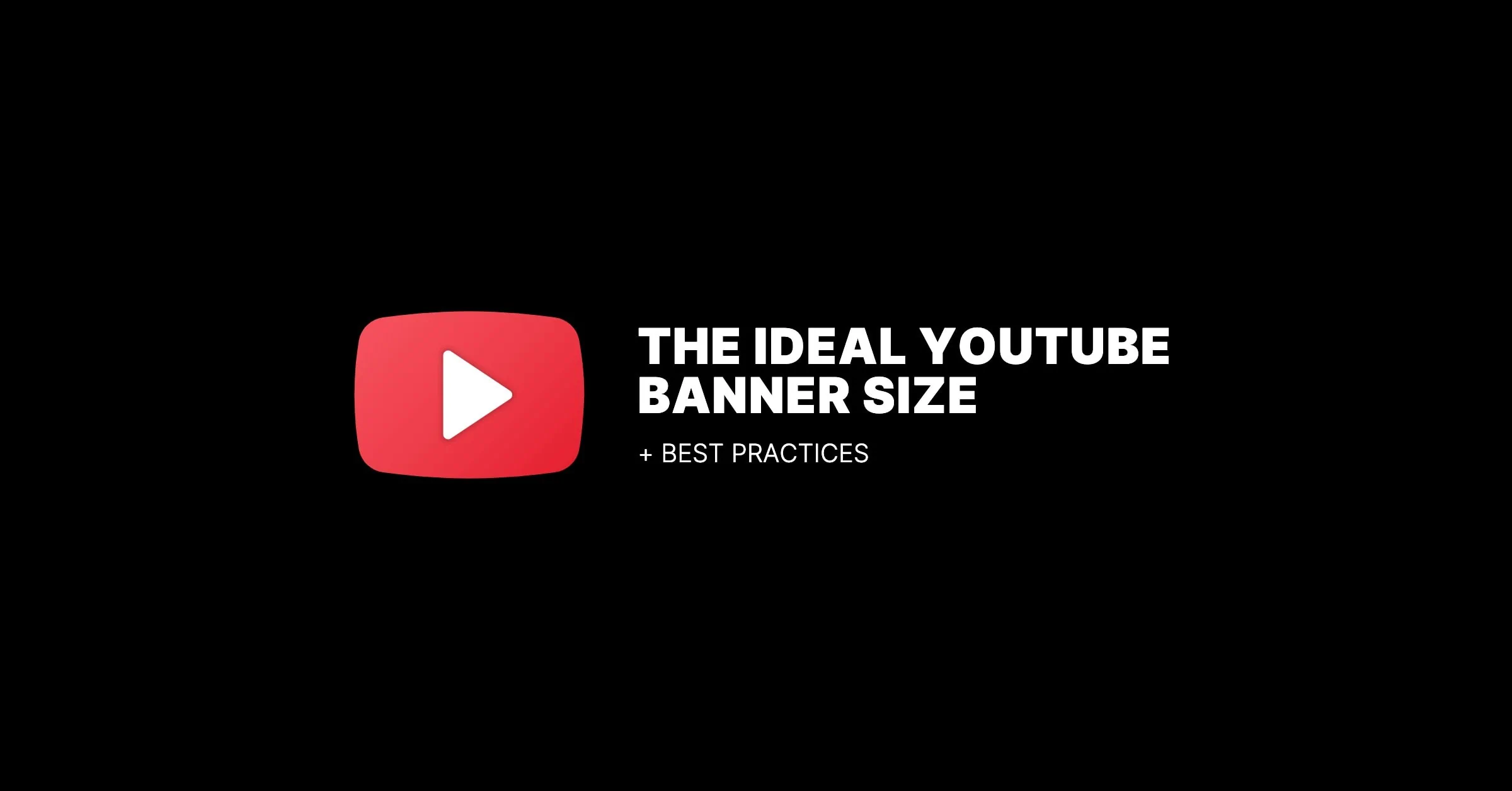 A blog featured image with text reading the ideal youtube banner size